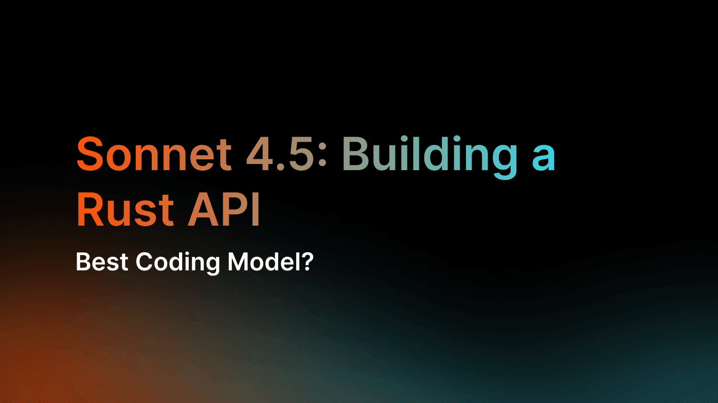 Building a Rust API with Claude Sonnet 4.5