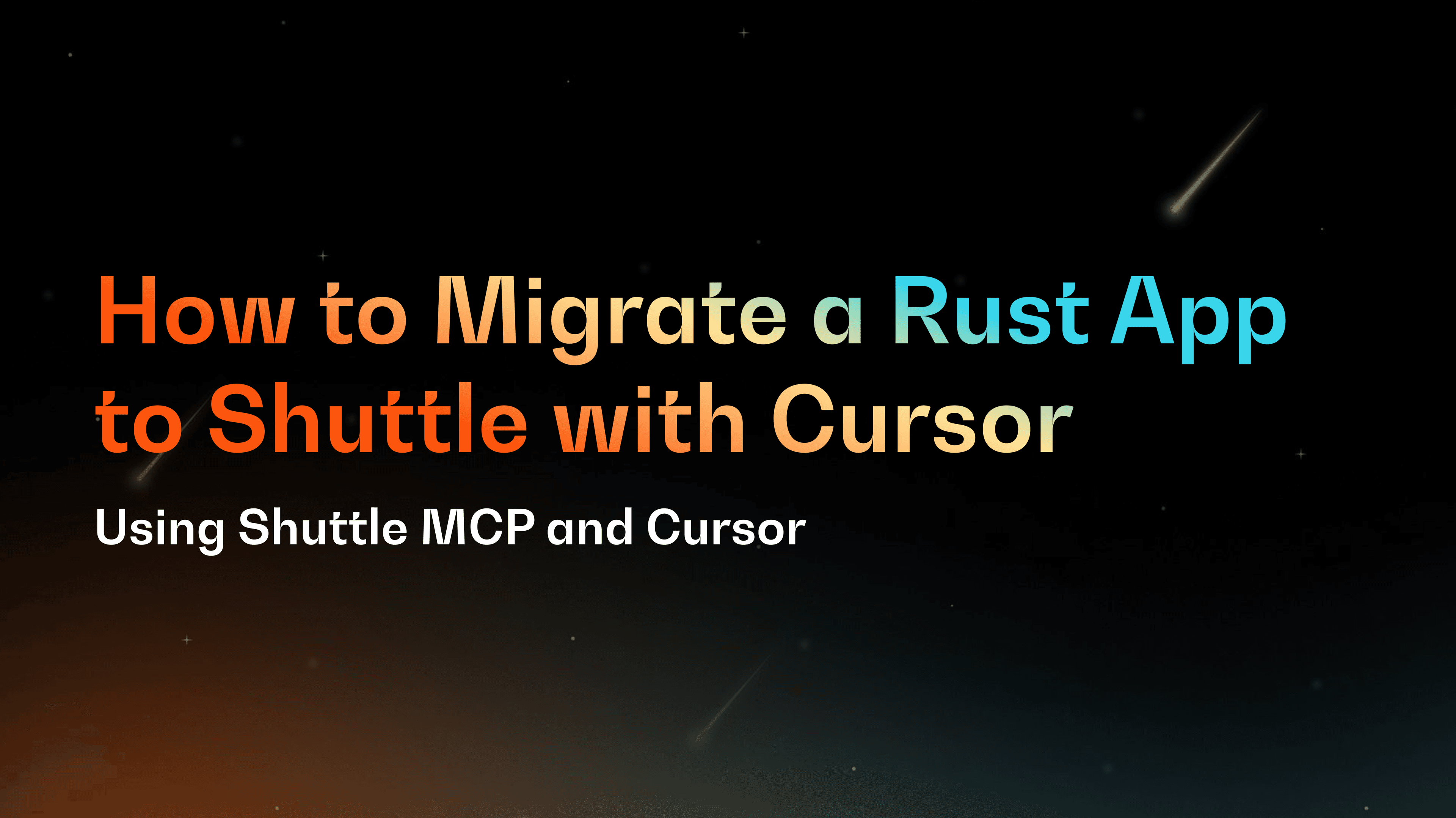 How to Migrate to Shuttle Using Cursor and the Shuttle MCP Server